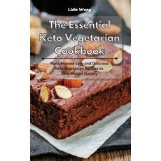 The Essential Keto Vegetarian Cookbook: Most Wanted Easy and Delicious Keto Vegetarian Recipes to Lo... 精裝版, Lidia Wong, 英文