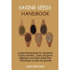 (英文圖書) Saving Handbook: A Seed Saving Guide for Gardeners to Sow Harvest Clean and Store Ve... 平裝版, Core Publishing LLC, 英文