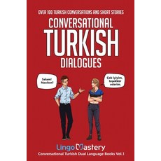(英文圖書) Conversational Turkish Dialogues: Over 100 Turkish Conversations and Short Stories 平裝版, Lingo Mastery, English