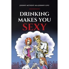 (英文圖書) Drinking Makes You Sexy 平裝版, Page Publishing, Inc., 英文