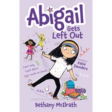 (英文圖書)Abigail Gets Left Out: Can't Sing. Can't Dance. Can Count on Jesus! 平裝版, Good Book Co, 英文