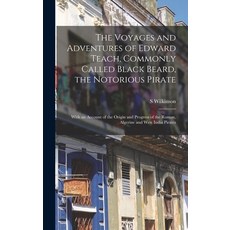 (英文圖書) The Voyages and Adventures of Edward Teach Commonly Called Black Beard the Notorious Pirate... 精裝版, Legare Street Press, 英文