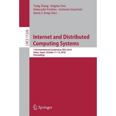 Internet and Distributed Computing Systems: 11th International Conference Idcs 2018 Tokyo Japan ... 平裝版, Springer, 英文