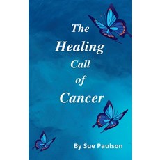 (英文圖書) The Healing Call of Cancer 平裝版, Fingertip Solutions, 英文