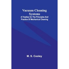(英文圖書) Vacuum Cleaning Systems; A treatise on the principles and practice of mechanica... 平裝版, Alpha Edition, 英文