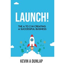 (英文圖書) Launch!: The A to Z in Creating a Successful Business 平裝版, Independently Published, 英文