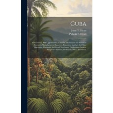 (英文圖書) Cuba: Its Resources And Opportunities. Valuable Information For American Investors Manufactu... 精裝版, Legare Street Press, 英文