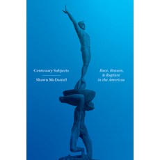 Centenary Subjects: Race Reason and Rupture in the Americas 精裝版, Vanderbilt University Press, 英文