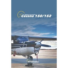 (英文圖書) Cessna 150 152 平裝版, Independently Published, 英文