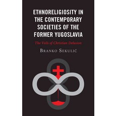 (英文圖書) Ethnoreligiosity in the Contemporary Societies of the Former Yugoslavia: The Veils of Christi... 精裝版, Fortress Academic, 英文
