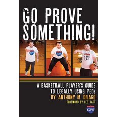 (英文圖書)Go Prove Something!: A Basketball Player's Guide to Legally Using PEDs 平裝版, Maurice Bassett, 英文