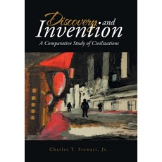(英文圖書) Discovery and Invention: A Comparative Study of Civilizations 精裝版, Xlibris Us, 英文