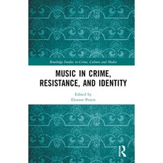 (英文圖書) Music in Crime Resistance and Identity 精裝版, Routledge, 英文
