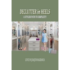 (英文圖書) Declutter in Heels: A Stylish Path to Simplicity: Great Book on Modern Yet Time... 平裝版, Independently Published, 英文