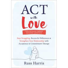 (英文圖書) ACT with Love: Stop Struggling Reconcile Differences and Strengthen Your Relationship with ... 平裝版, New Harbinger Publications, 英文