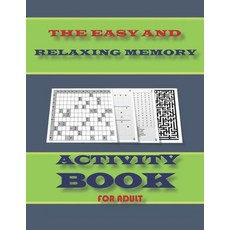 The Easy and Relaxing Memory Activity Book for Adult: word search sudoku hard Number searches kak... 平裝版, Independently Published, 英文