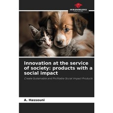 (英文圖書) Innovation at the service of society: products with a social impact 平裝版, Our Knowledge Publishing, 英文