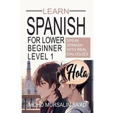 (英文圖書) Learn Spanish for Lower Beginner Level 1: Speak Spanish with real dialogues 平裝版, Lets Learn Effective Traini..., 英文