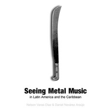 (英文圖書) Seeing Metal Music in Latin America and the Caribbean 精裝版, Lexington Books, 英文