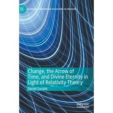 (英文圖書) Change the Arrow of Time and Divine Eternity in Light of Relativity Theory 精裝版, Palgrave MacMillan, 英文
