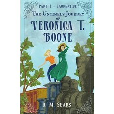 (英文圖書)The Untimely Journey of Veronica T. Boone: Part 1 - Laurentide 平裝版, MacGregor Books, Incorporated, 英文