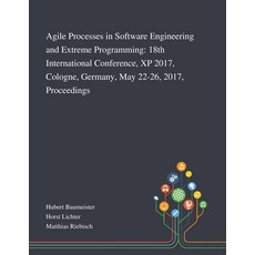 Agile Processes in Software Engineering and Extreme Programming: 18th International Conference XP 2... 平裝版, Saint Philip Street Press, 英文
