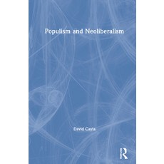 Populism and Neoliberalism 精裝版, Routledge, 英文