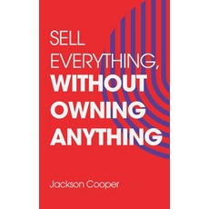 (英文圖書) Sell Everything Without Owning Anything 平裝版, Jackson Cooper, 英文