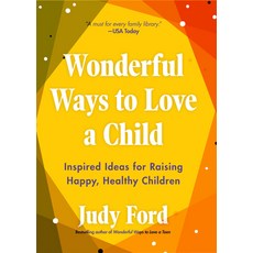 Wonderful Ways to Love a Child: Inspired Ideas for Raising Happy Healthy Children 平裝版, Mango, 英文