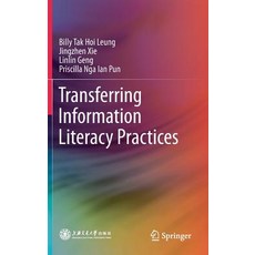 Transferring Information Literacy Practices 精裝版, Springer, 英文