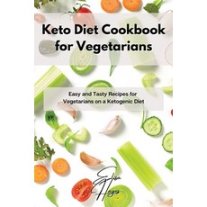 (英文圖書) Keto Diet Cookbook for Vegetarians: Easy and Tasty Recipes for Vegetarians on a Ketogenic Diet 平裝版, Elisa Hayes, 英文