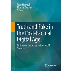 (英文圖書) Truth and Fake in the Post-Factual Digital Age: Distinctions in the Humanities and It Sciences 平裝版, Springer, 英文