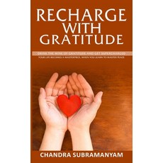 Recharge with Gratitude: Drink the wine of Grace and get supercharged. Your life becomes a masterpie... 平裝版, Independently Published, 英文
