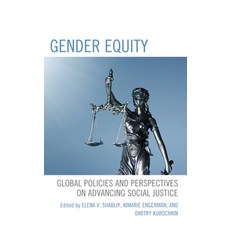 (英文圖書) Gender Equity: Global Policies and Perspectives on Advancing Social Justice 平裝版, Lexington Books, 英文