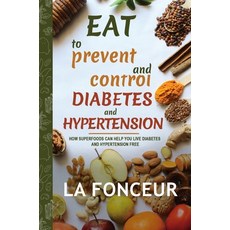 (英文圖書) Eat to Prevent and Control Diabetes and Hypertension (Dust Jacket) 精裝版, Blurb, 英文