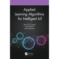 (英文圖書) Applied Learning Algorithms for Intelligent Iot 精裝版, Auerbach Publications, 英文