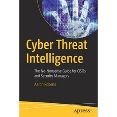 (英文圖書) Cyber Threat Intelligence: The No-Nonsense Guide for Cisos and Security Managers 平裝版, Apress, 英文