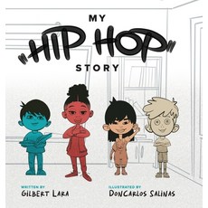 (英文圖書)My Hip Hop Story 精裝版, Gilbert Lara, 英文