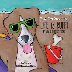 (英文圖書)Bode The Beach Dog..."Life Is Ruff!" 平裝版, Halo Publishing International, 英文