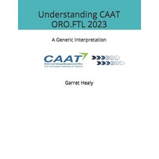 (英文圖書) Understanding CAAT ORO.FTL 2023: A Generic Interpretation 平裝版, Independently Published, 英文