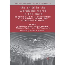 (英文圖書) The Child in the World/The World in the Child: Education and the Configuration of a Universal... 平裝版, Palgrave MacMillan, 英文