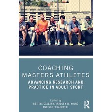 (英文圖書) Coaching Masters Athletes: Advancing Research and Practice in Adult Sport 平裝版, Routledge, 英文