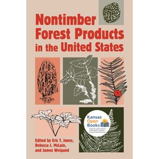 (英文圖書) Nontimber Forest Products in the United States 平裝版, University Press of Kansas, 英文