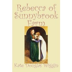 (英文圖書)Rebecca of Sunnybrook Farm by Kate Douglas Wiggin Fiction Historical United S... 精裝版, Aegypan, 英文