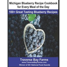 (英文圖書) Michigan Blueberry Recipe Cookbook for Every Meal of the Day: 100+ Great Tasting Blueberry Re... 平裝版, Independently Published, 英文