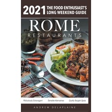 Rome - 2021 Restaurants - The Food Enthusiast's Long Weekend Guide 平裝版, Gramercy Park Press, 英文
