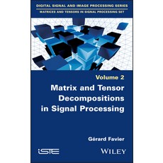 (英文圖書) Matrix and Tensor Decompositions in Signal Processing Volume 2 精裝版, Wiley-Iste, 英文