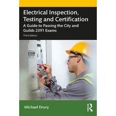 Electrical Inspection Testing and Certification: A Guide to Passing the City and Guilds 2391 Exams 平裝版, Routledge, 英文