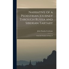 (英文圖書) Narrative of a Pedestrian Journey Through Russia and Siberian Tartary: From the Frontiers of ... 精裝版, Legare Street Press, 英文
