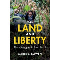 For Land and Liberty: Black Struggles in Rural Brazil 精裝版, Cambridge University Press, 英文